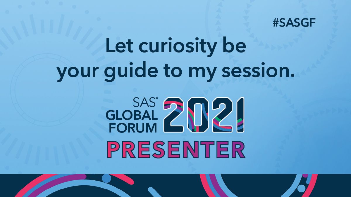 Are you presenting at SAS Global Forum 2021? Show it off! SAS Support