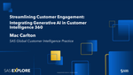 Streamlining Customer Engagement - Integrating Generative AI with SAS Customer Intelligence 360.PNG