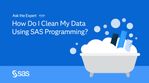 Clean My Data Using SAS Programming.jpg